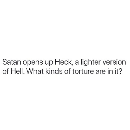 Heck is a Lighter Version of Hell