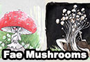 Fae Mushroom Art