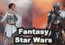Medieval Fantasy Star Wars Fan Art