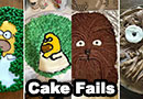 Epic Cake Fails