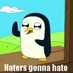Hater Gonna Hate